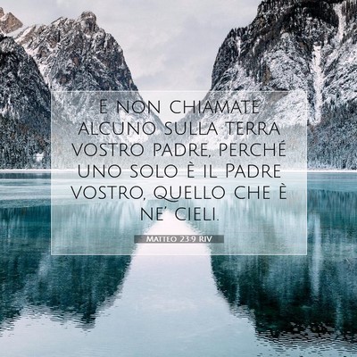 Matteo 23:9 RIV Immagine del Versetto della Bibbia
