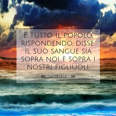 Matteo 27:25 Versetto della Bibbia Spiegato