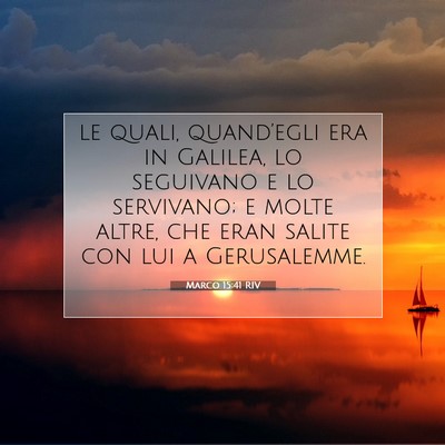 Marco 15:41 RIV Immagine del Versetto della Bibbia