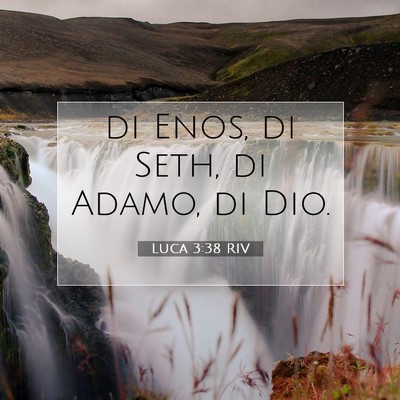 Luca 3:38 RIV Immagine del Versetto della Bibbia