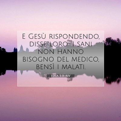 Luca 5:31 Versetto della Bibbia Spiegato