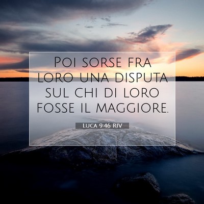 Luca 9:46 RIV Immagine del Versetto della Bibbia