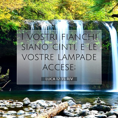 Luca 12:35 RIV Immagine del Versetto della Bibbia