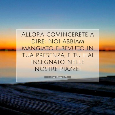 Luca 13:26 Versetto della Bibbia Spiegato