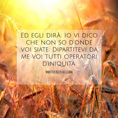 Luca 13:27 RIV Immagine del Versetto della Bibbia