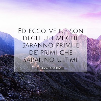 Luca 13:30 RIV Immagine del Versetto della Bibbia