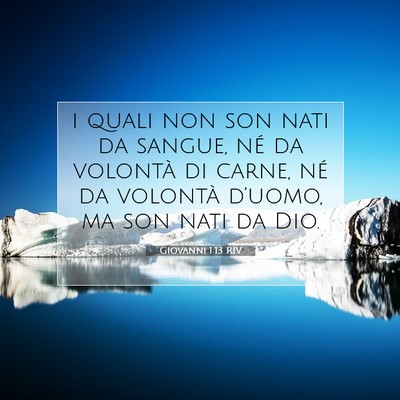 Giovanni 1:13 Versetto della Bibbia Spiegato