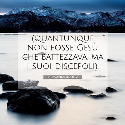 Giovanni 4:2 RIV Immagine del Versetto della Bibbia