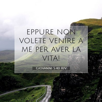 Giovanni 5:40 Versetto della Bibbia Spiegato