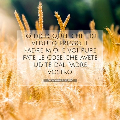 Giovanni 8:38 Versetto della Bibbia Spiegato