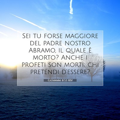 Giovanni 8:53 Versetto della Bibbia Spiegato