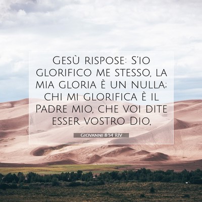 Giovanni 8:54 Versetto della Bibbia Spiegato