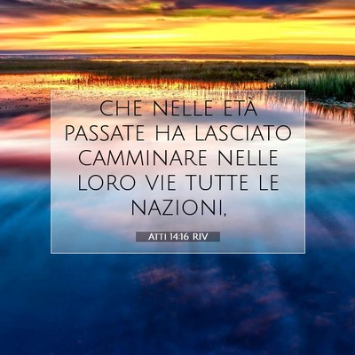 Atti 14:16 RIV Immagine del Versetto della Bibbia