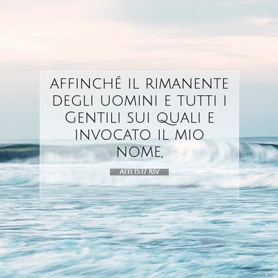 Atti 15:17 Versetto della Bibbia Spiegato