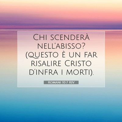 Romani 10:7 Versetto della Bibbia Spiegato