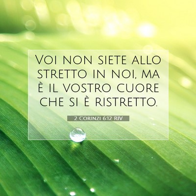 2 Corinzi 6:12 Versetto della Bibbia Spiegato
