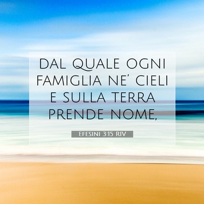Efesini 3:15 Versetto della Bibbia Spiegato